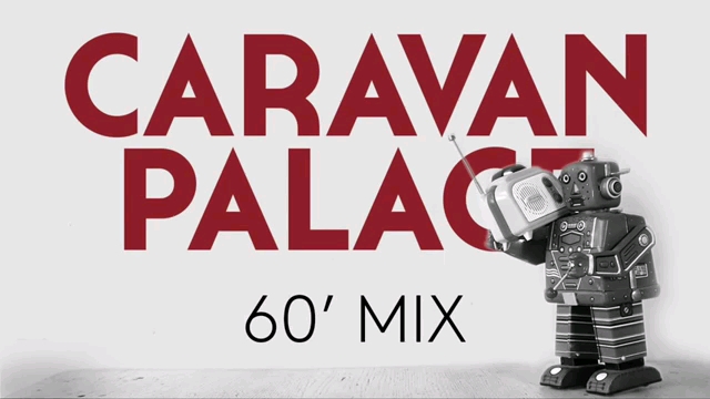 60分钟caravan palace的remix