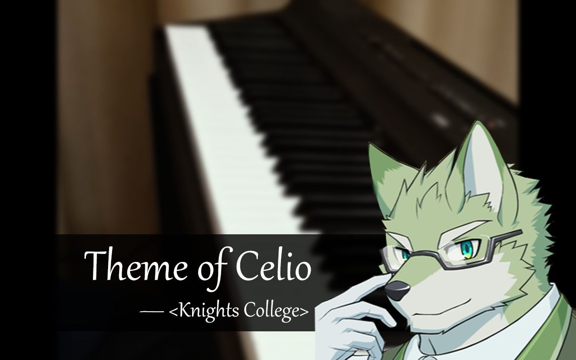 [图][电钢] Theme of Celio - Knights College