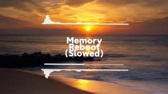 Download Video: 伤感小曲 Memory Reboot (Slowed)可视化纯音乐