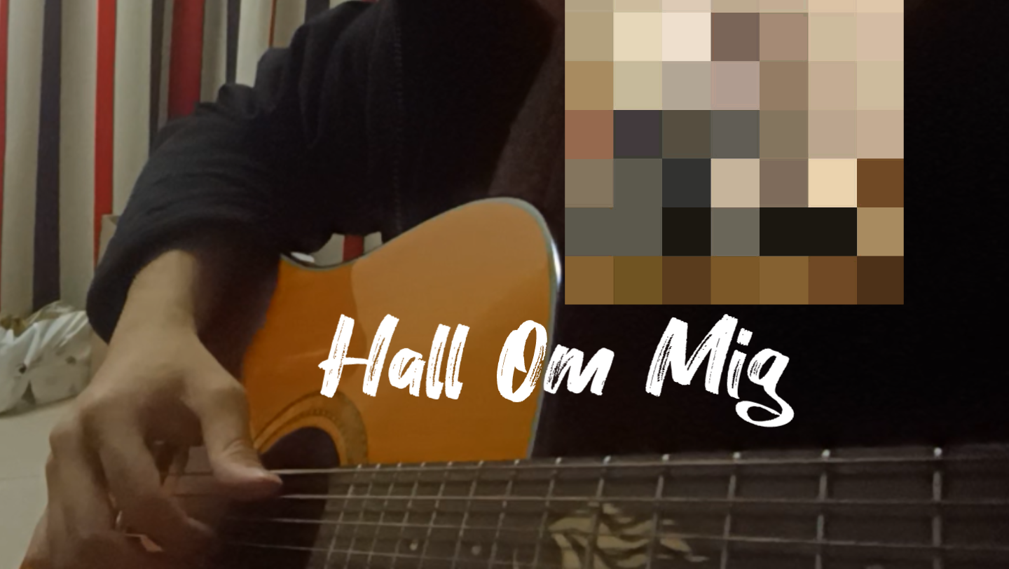 [图]《Hall Om Mig》指弹改编。一起摇起来！