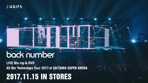 back number - All Our Yesterdays Tour 2017 at SAITAMA SUPER ARENA