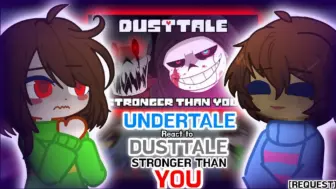 Download Video: Undertale React To DustTale Stronger Than You [Request]