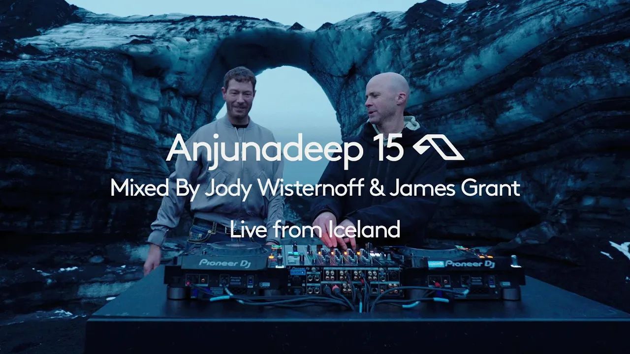 Anjunadeep 15  James Grant & Jody Wisternoff 倾情呈现|冰岛卡特拉火山冰洞DJ Set 【4K高清|完整版】哔哩哔哩bilibili