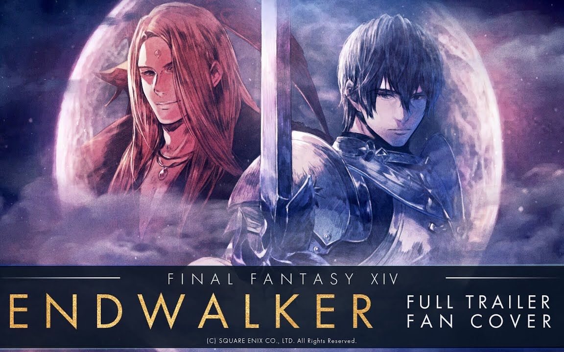 [图]【转载 FF14】6.0主题曲 翻唱 最终幻想14 ENDWALKER - Full Trailer Fan Cover【Unofficial Lyrics】