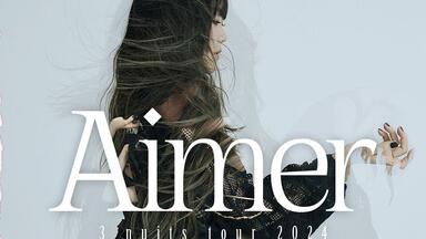 HDTV】【JP】4K | Aimer - “3 nuits tour 2024”上海站（梅赛德斯奔驰
