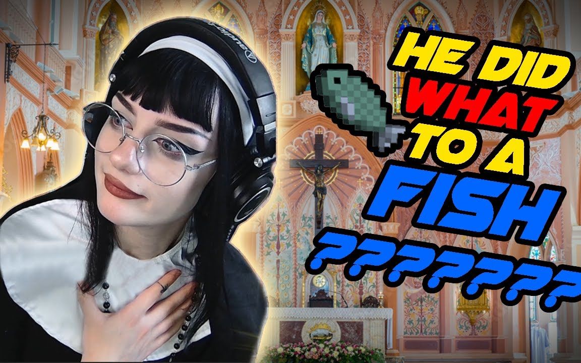 niki本赛博修女主持的神圣忏悔不可能出问题第二部分内含鱼的故事完全