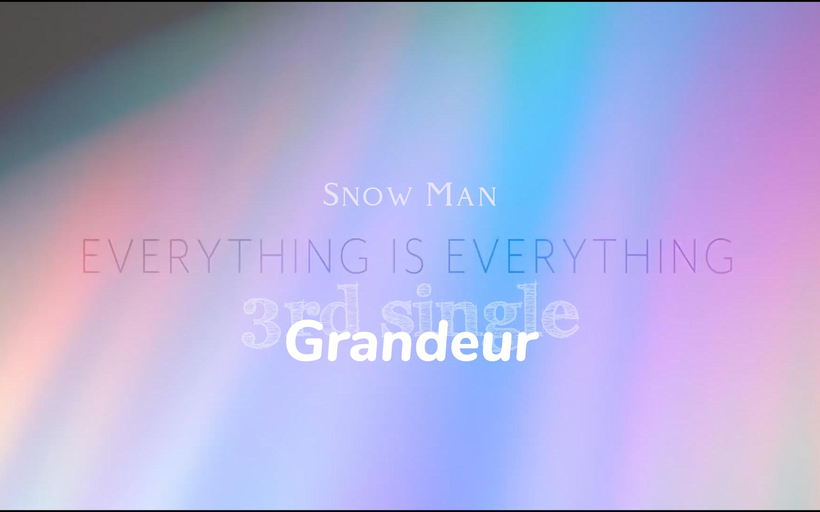 [图]4k Snow Man-Everything is Everything【cc中字】