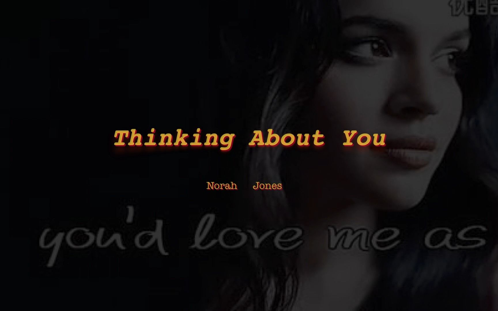 [图]Thinking About You - Norah Jones