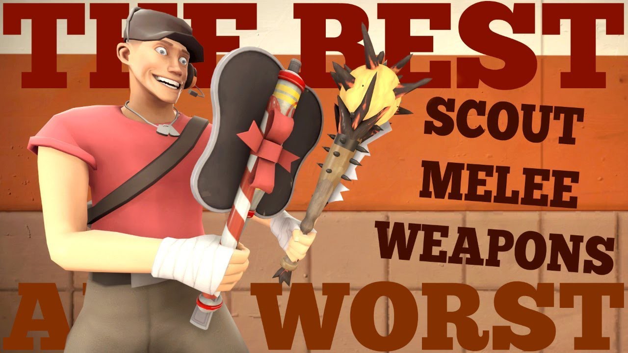 thebestandworsttf2scoutmeleeweapons