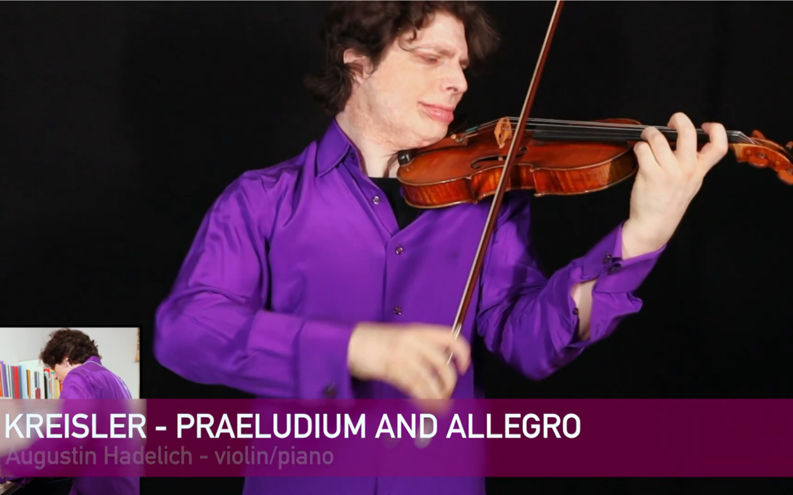 [图]奥古斯丁 & 克莱斯勒-前奏曲与快板 - 小提琴 Augustin Hadelich-Kreisler's Praeludium Allegro-Violin