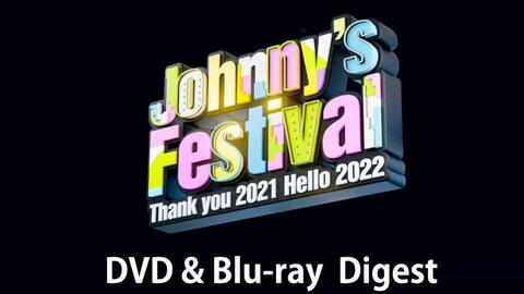Johnny's Festival ～Thank you 2021 Hello 2022～ Digest-哔哩哔哩