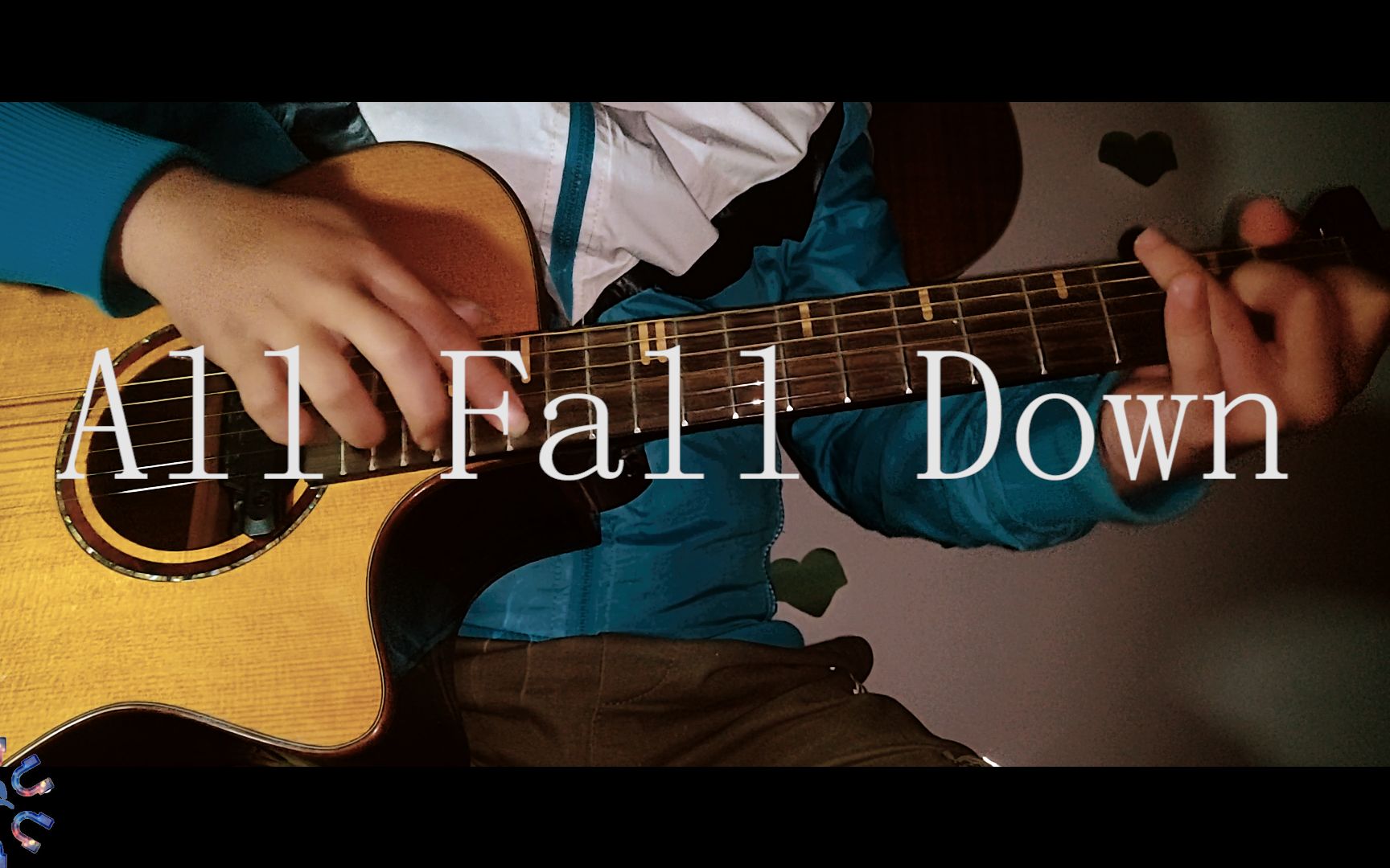 [图]【吉他指弹】All Fall Down（竟如此暴躁？）