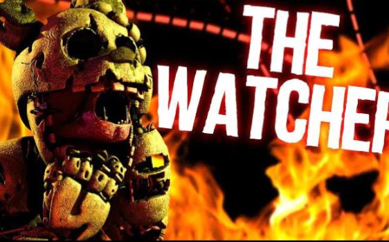 [图]玩具熊歌曲: "THE WATCHER" by Siege Rising (Animated Music Video)