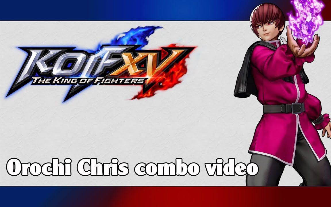 【cmv】拳皇15 - 暴走克里斯(里克里斯) 花式连招 combo video