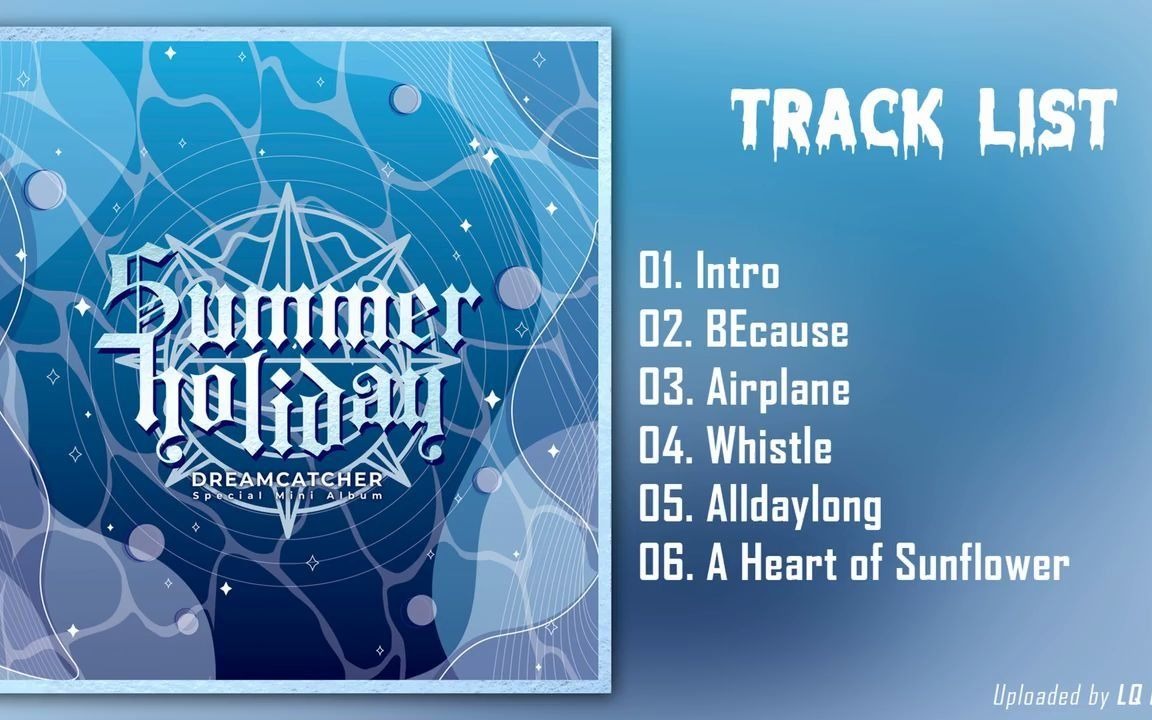 [Full Album] Dreamcatcher  Summer Holiday 新专歌曲收录哔哩哔哩bilibili