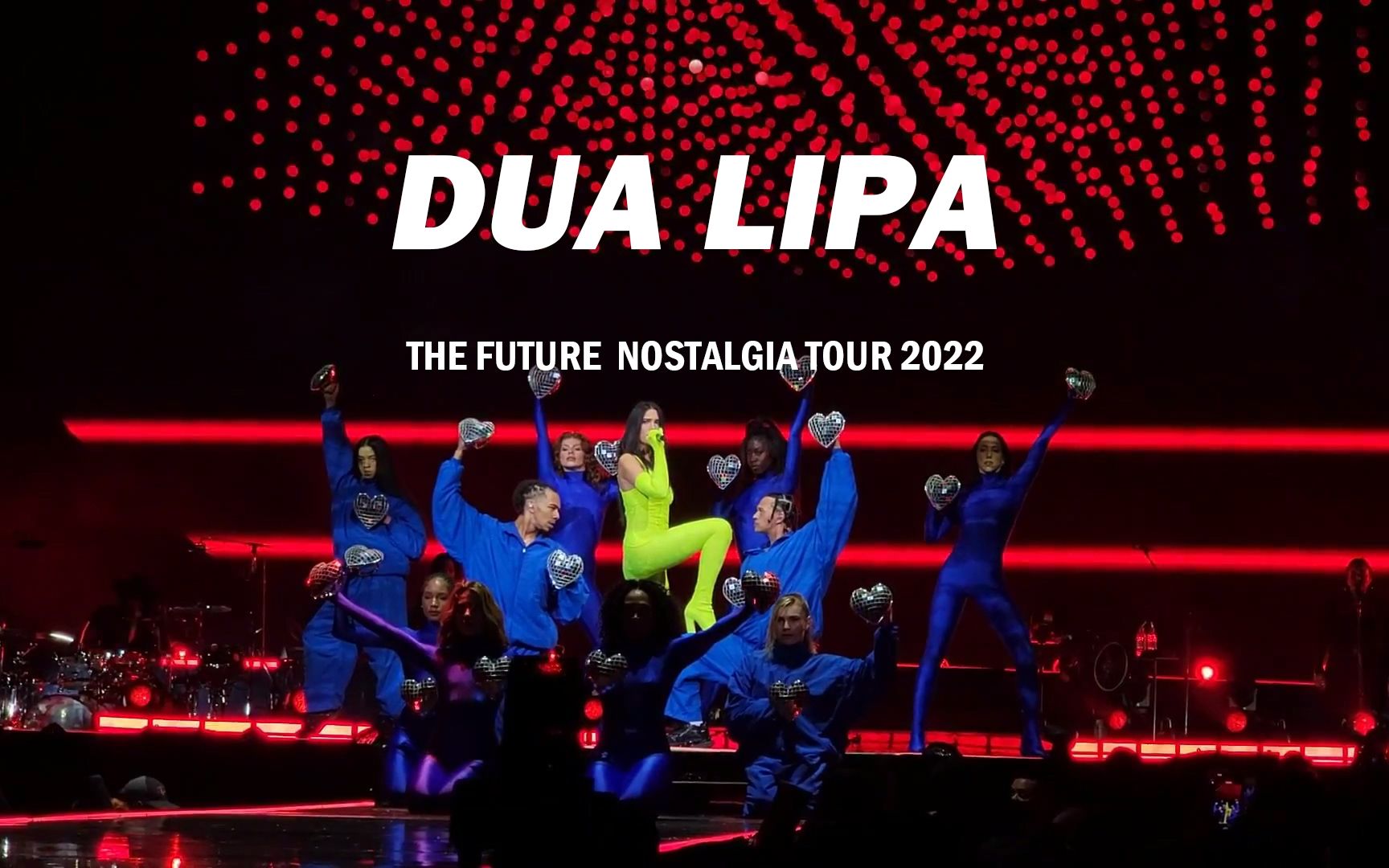 [图]【超清拍摄和音效】Dua Lipa - THE FUTURE NOSTALGIA TOUR - 2022演唱会2