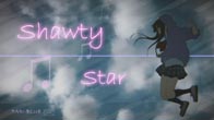 [图]【舞曲AMV】Shawty Star