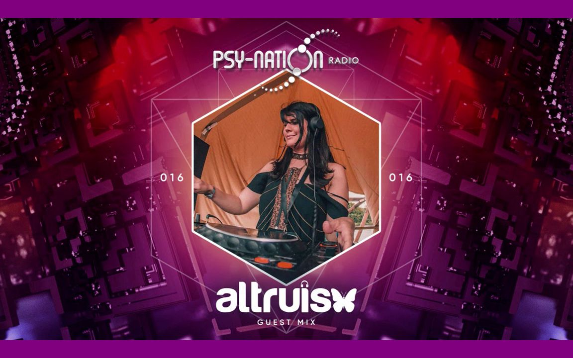 Altruism  PsyNation Radio 016 exclusive mix哔哩哔哩bilibili