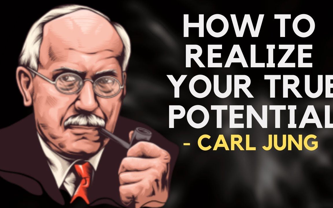 [中英双语】卡尔·荣格-如何实现你生活中的真正潜力(荣格哲学)