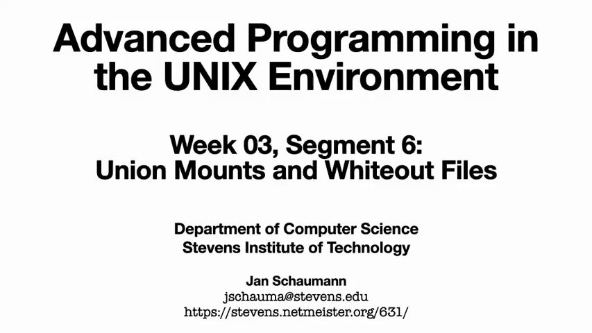 【Lecture 013】【CS631】【UNIX环境高级编程】【Union Mounts and Whiteout Files】哔哩哔哩bilibili