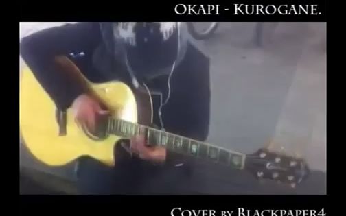 【指弹吉他】韩国小伙超高质量改编翻弹"kurogane(cover okapi)