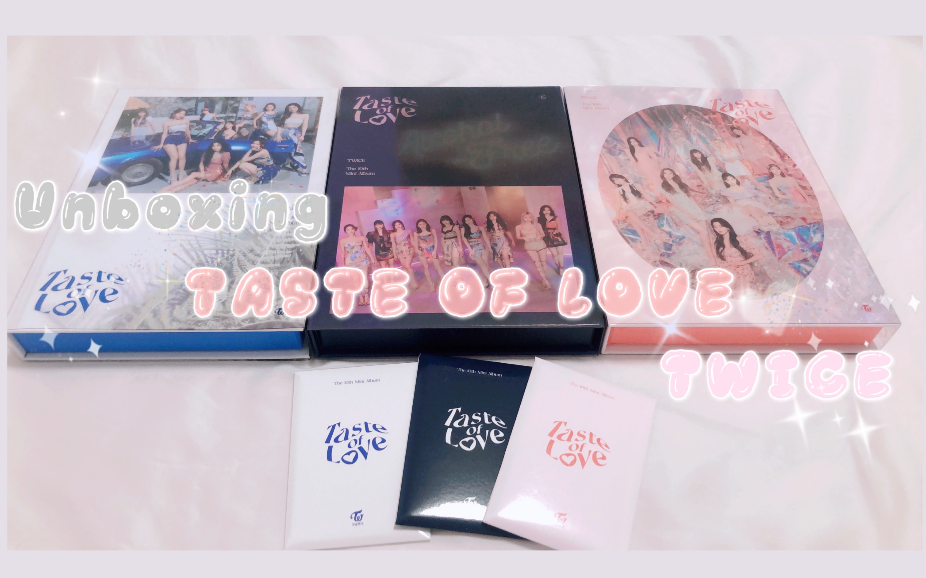 [图]TWICE《TASTE OF LOVE》迷你10专辑开箱 | 所有版本