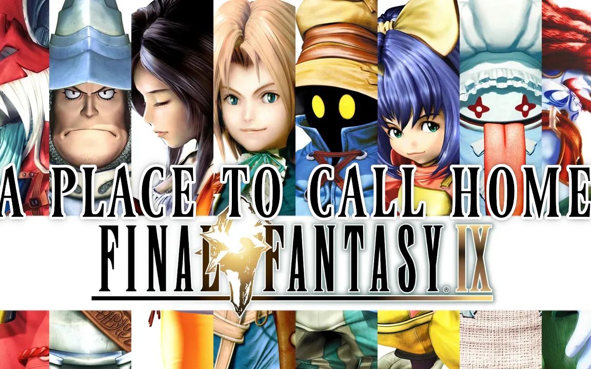 [图]《最终幻想9: 重制版》 Final Fantasy IX 总有一日会回来的地方 (A Place to Call Home)【凯尔特维京】