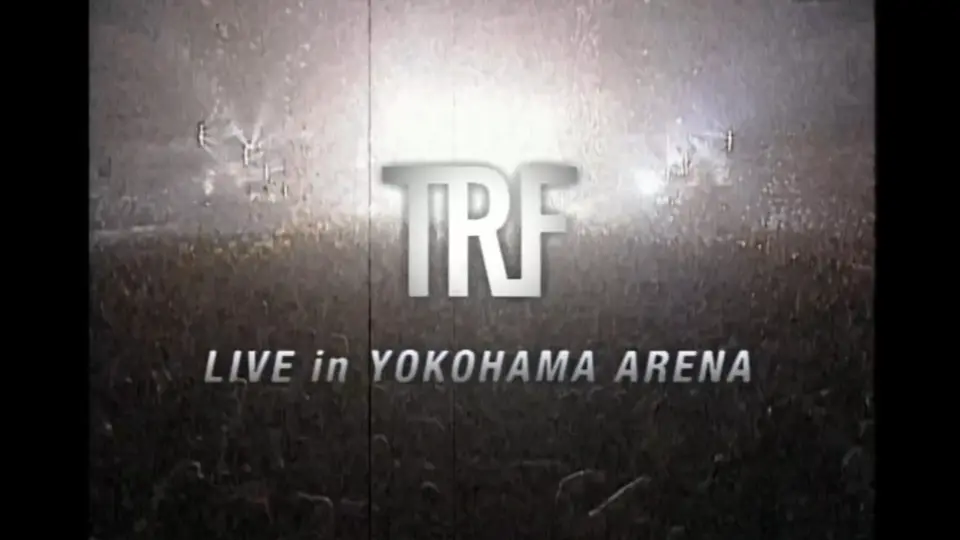 TRF LIVE in YOKOHAMA ARENA 1996_哔哩哔哩_bilibili