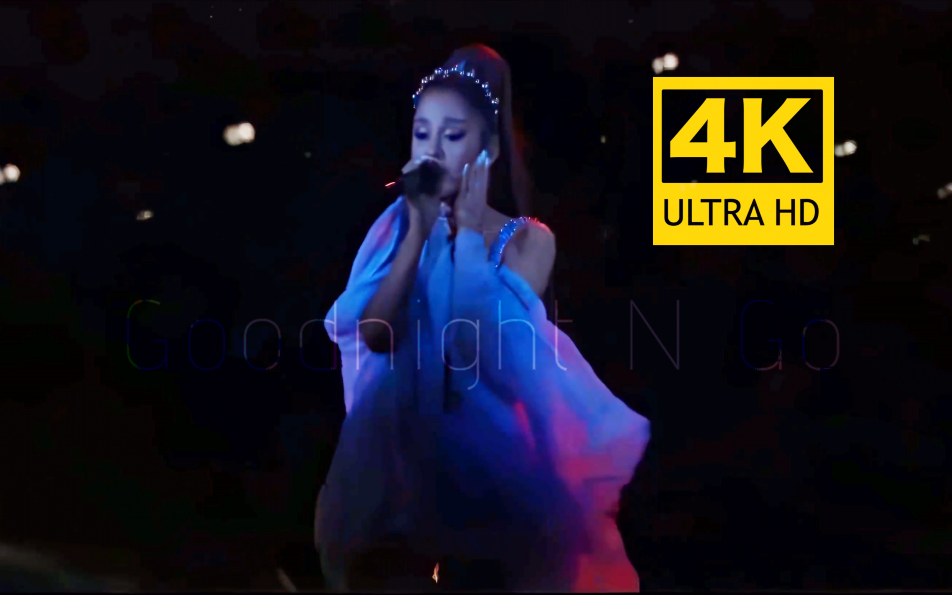 [图]【4K修复】Ariana Grande - Goodnight N Go 科切拉Coachella现场版《2019 Sweetener World tour》