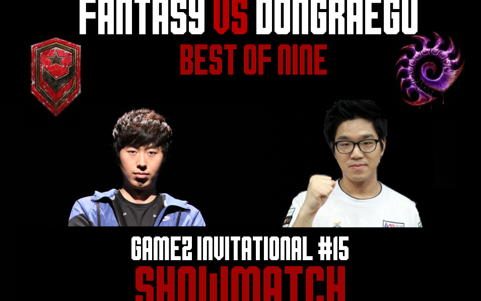 【Gamez Invitational#15】FanTaSy vs DongRaeGu Bo9表演赛哔哩哔哩bilibili