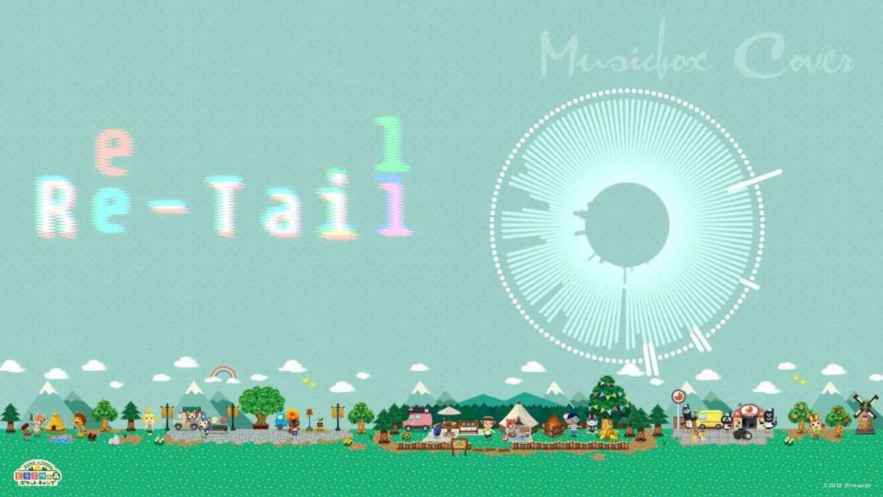 [Music box Cover] Animal Crossing New Leaf  ReTail哔哩哔哩bilibili