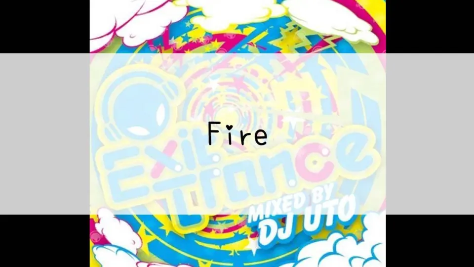 503】EXIT TRANCE #01 MIXED BY DJ UTO[Cd]--03.Fire_哔哩哔哩_bilibili