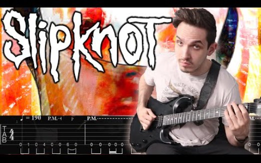 [图]【新金属附谱翻弹】Slipknot | The Chapeltown Rag | (Guitar Cover) Nik Nocturnal + Tabs