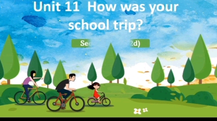 [图]人教版七下 unit11 how was your school trip? sectionA (1a-2d)ppt课件