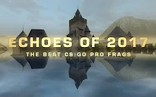 [图]大师之作！超燃！Style-Productions出品 《Echoes of 2017》【CSGO】