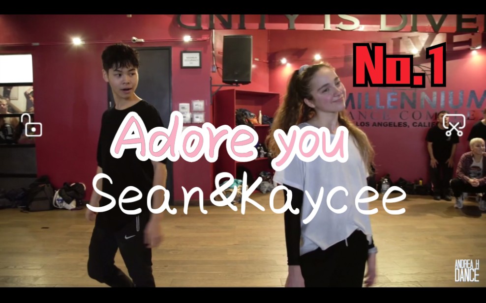 【sean&kaycee】超甜双人舞no.1  "adore you"  choreography by kyle