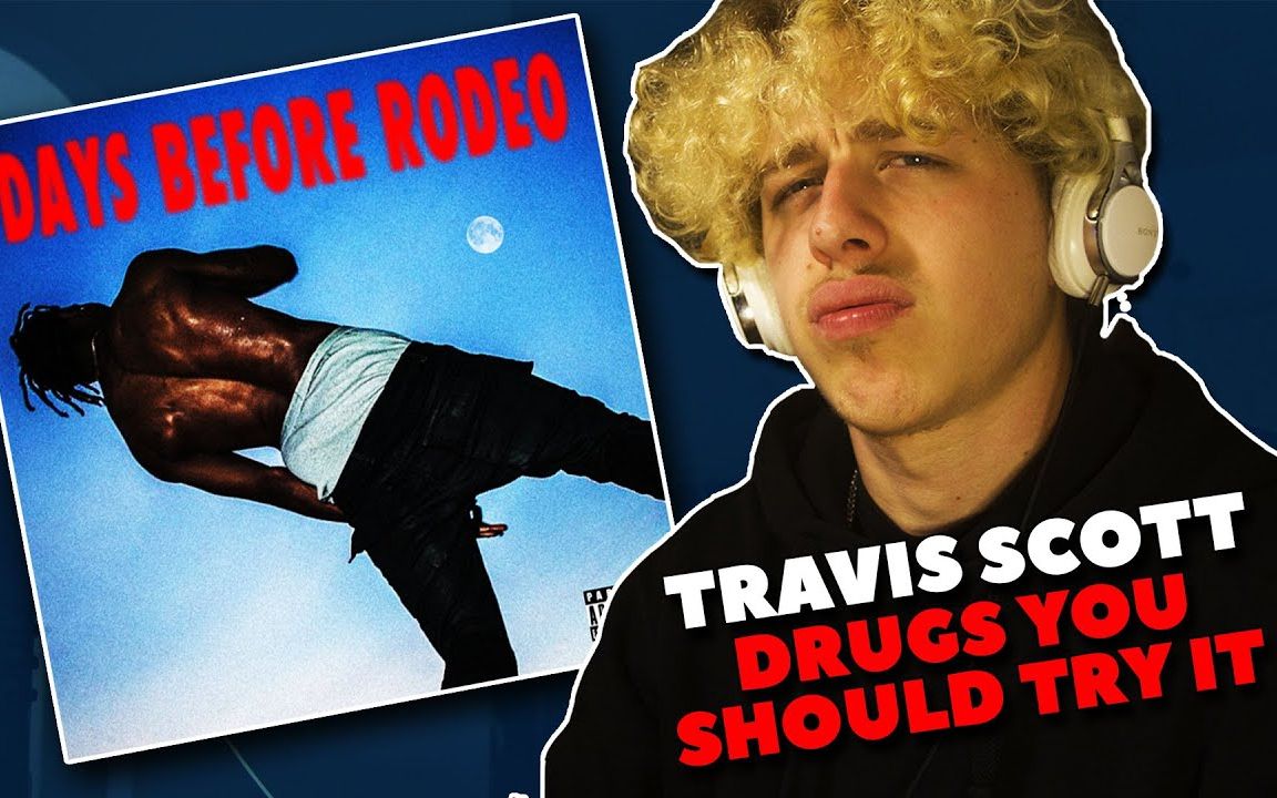 [图]【反应视频】Travis Scott - Drugs You Should Try It