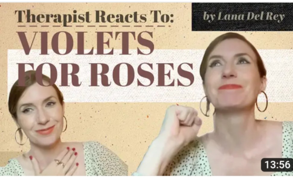 【中英双语机翻】心理医生Mend With Mere:Therapist Reacts To Violets for Roses by Lana Del Rey哔哩哔哩bilibili