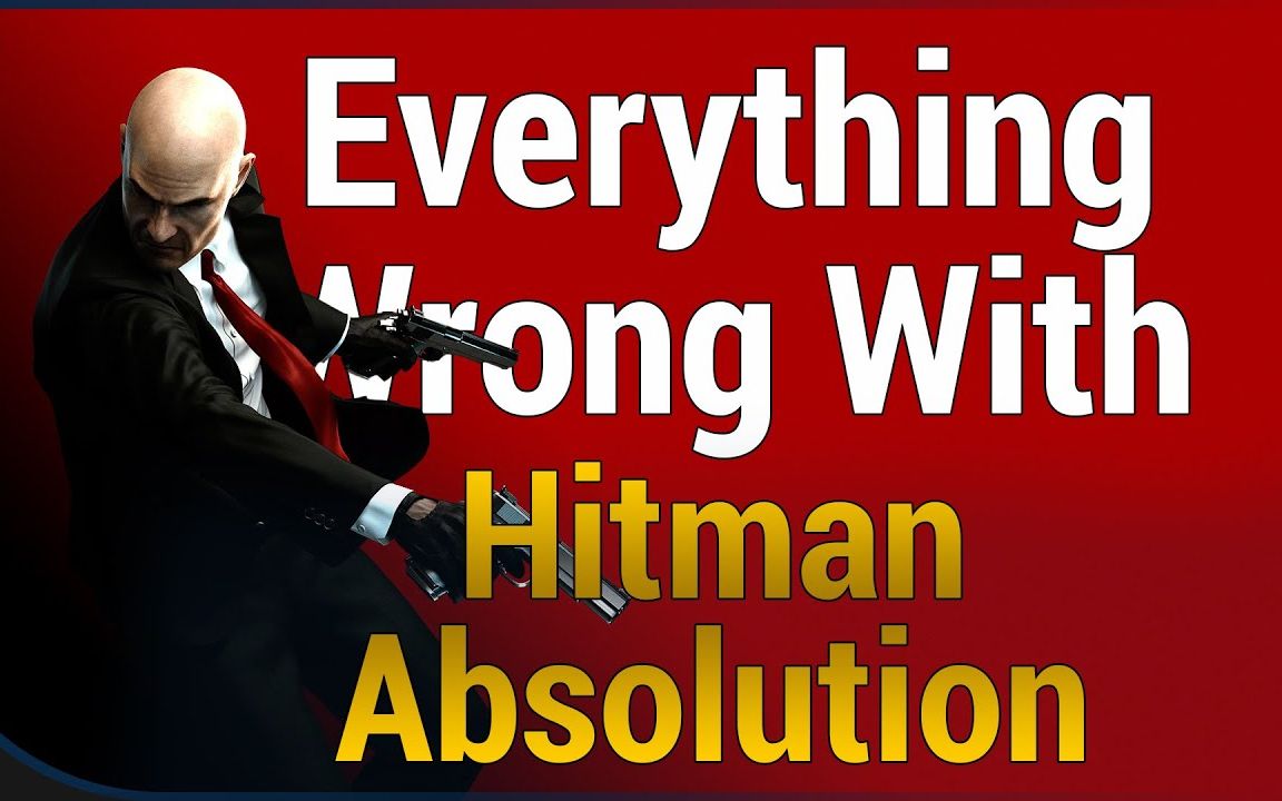 [图]《杀手5：赦免》有啥槽点吗？我列出了76个 GAME SINS Everything Wrong With Hitman Absolution