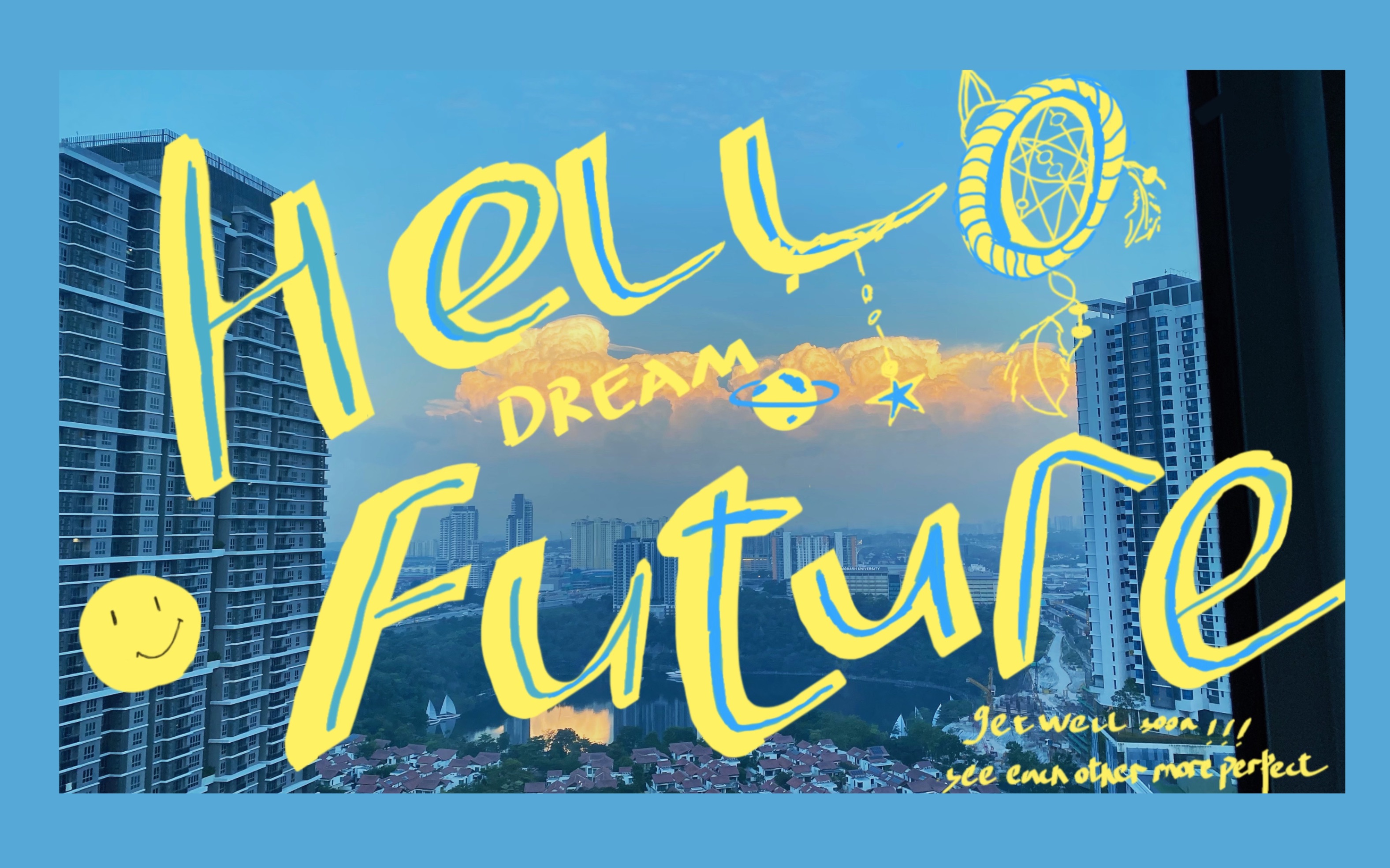 hello future～ 病痛快走开!未来会更好!