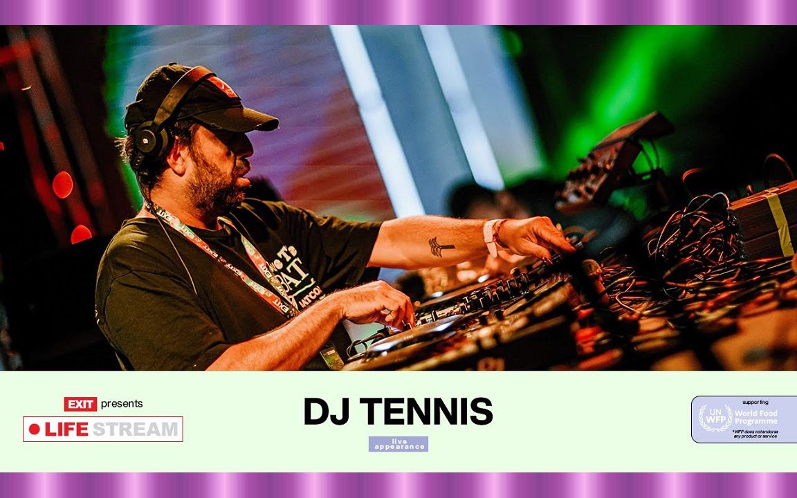 dj tennis live @联合国世界粮食计划署 79 exit life stream 2020