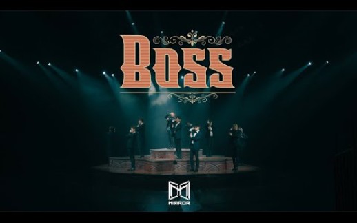 [图]MIRROR 《BOSS》Official Music Video