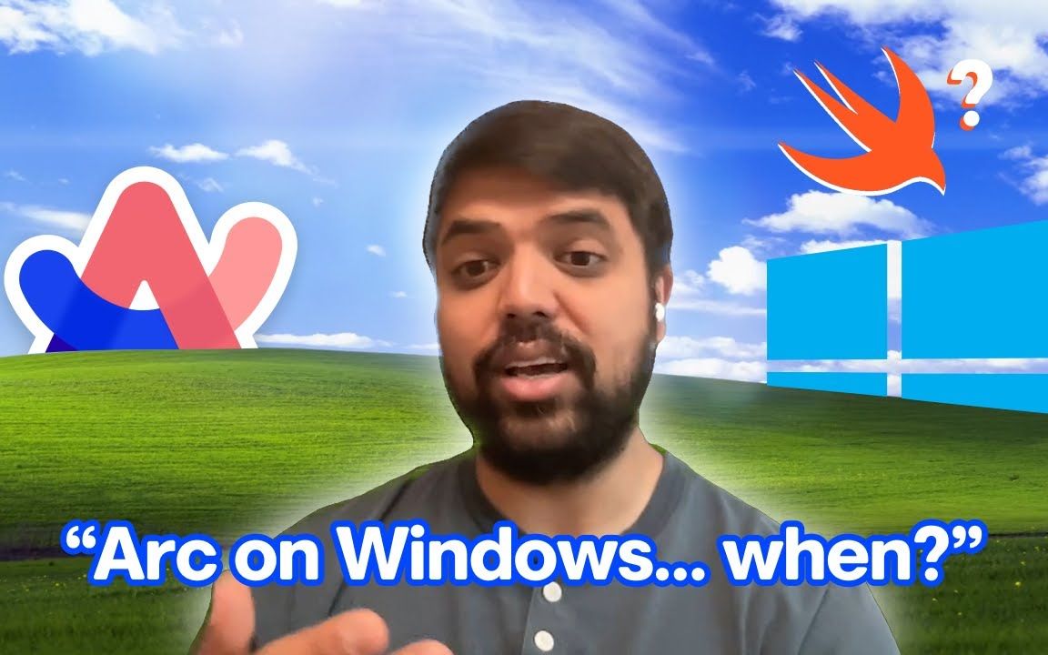 用 Swift 进行 Windows 版 Arc 浏览器开发,是什么体验?【The Browser Company】哔哩哔哩bilibili