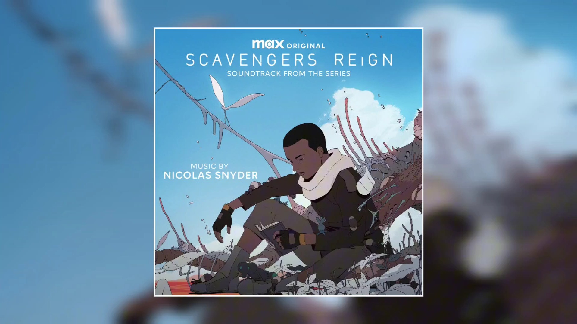 [图][Full Album] 拾荒者统治原声带 Scavengers Reign by Nicolas Snyder