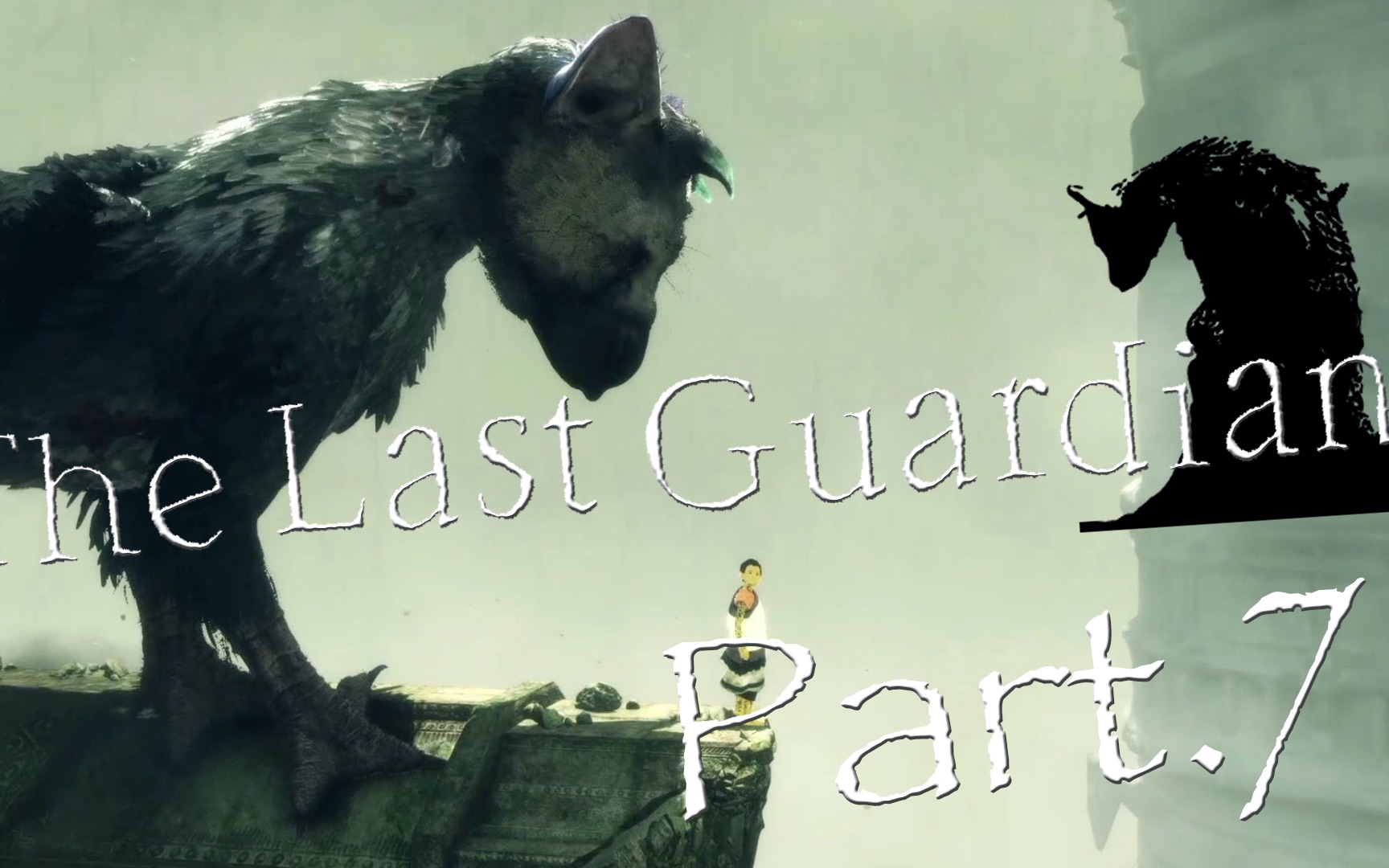 [图]The Last Guardian |最后的守护者| part.7暴力Trico