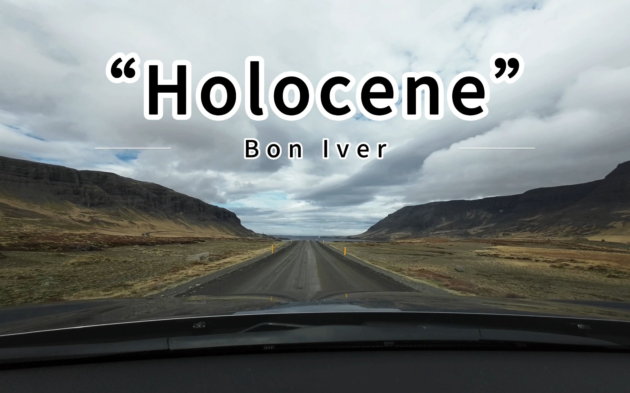 【冰岛自驾】开车第一视角 | Holocene by Bon Iver 开车听歌看看冰岛自然风光哔哩哔哩bilibili