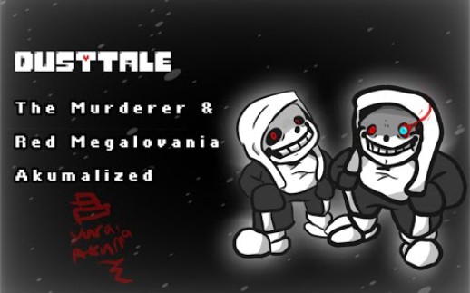 the murderer/谋杀者 & red megalovania/血色狂妄 [akumalized]