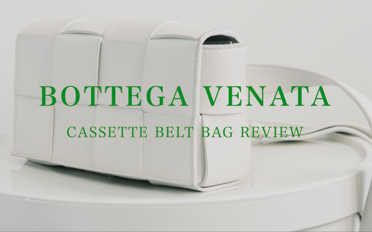 Bottega Veneta 葆蝶家 | Cassette belt bag|卡带包|BV腰包测评|小个子上身效果|四种背法|包型介绍|容量测试|搭配方式|哔哩哔哩bilibili