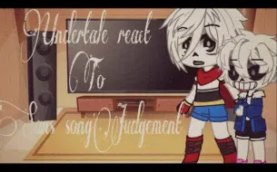 Tải video: Undertale反应《审判》歌曲