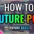 【教程】如何制作一首Future Pop/Bass风格的电子音乐 附工程